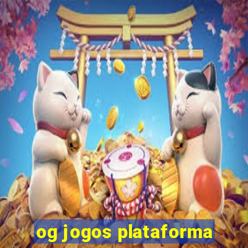 og jogos plataforma